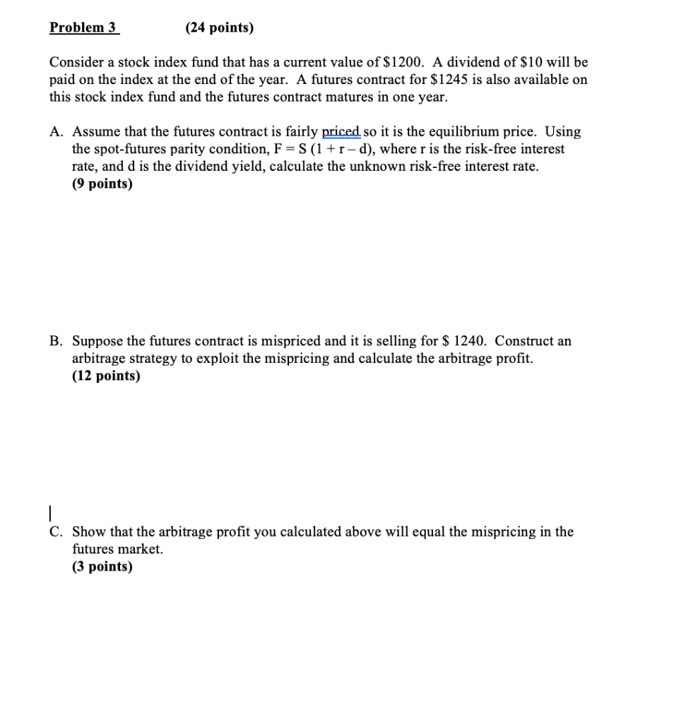 Problem 3 (24 points) Consider a stock index fund that has
