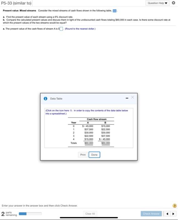  P5-33 (similar to) Question Help Present value: Mixed streams Consider the