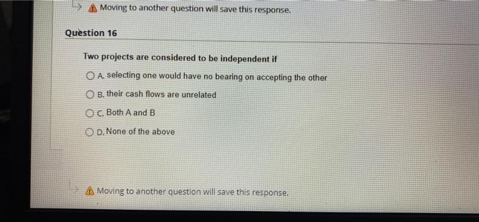 > A Moving to another question will save this response. Question