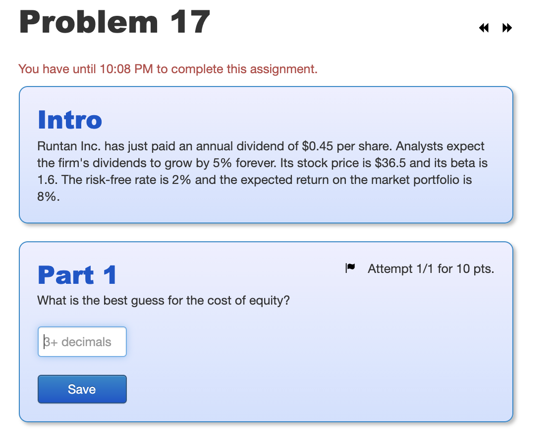Problem 17 You have until 10:08 PM to complete this assignment.