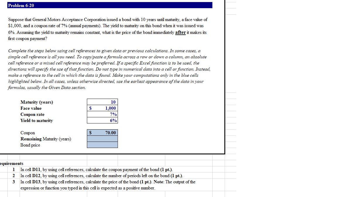 Please Use Excel to solve Problem 6-20 Suppose that General Motors Acceptance