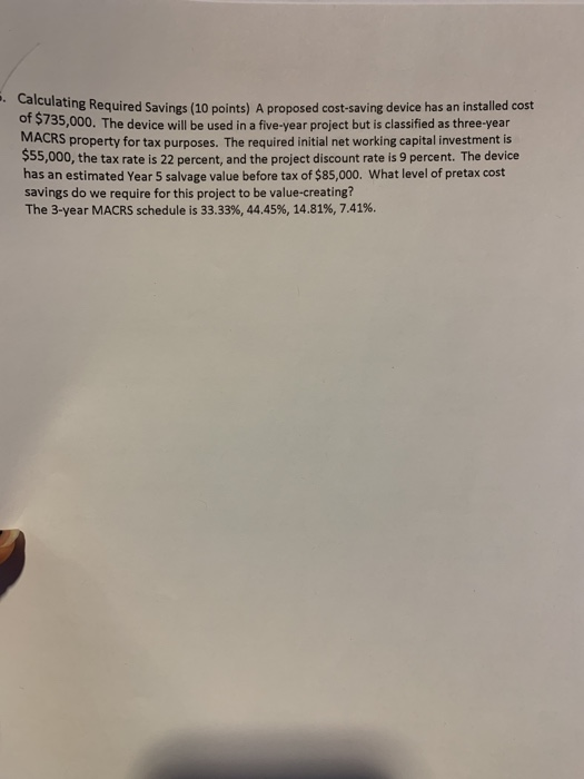  done using excel Calculating Require d Savings (10 points) A proposed