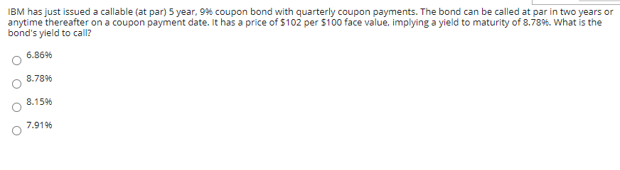Please provide I/Y using EAR formula, if necessary. IBM has just issued