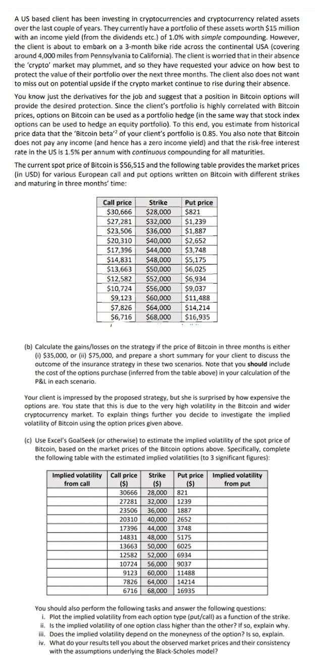 1. A US based client has been investing in cryptocurrencies and cryptocurrency
