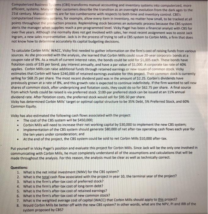 answer #2 Computerized Business Systems (CBS) transforms manual accounting and inventory systems