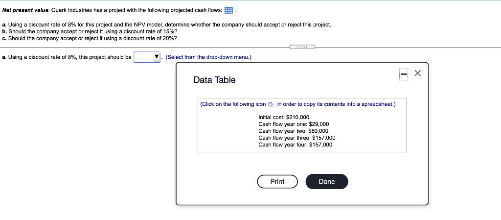 please answer all 3 parts. Net present value. Quark Industries has a