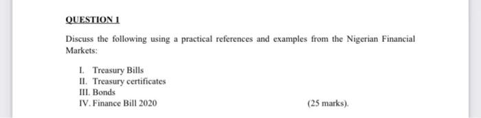  QUESTION 1 Discuss the following using a practical references and examples