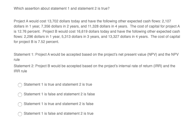  Which assertion about statement 1 and statement 2 is true? Project