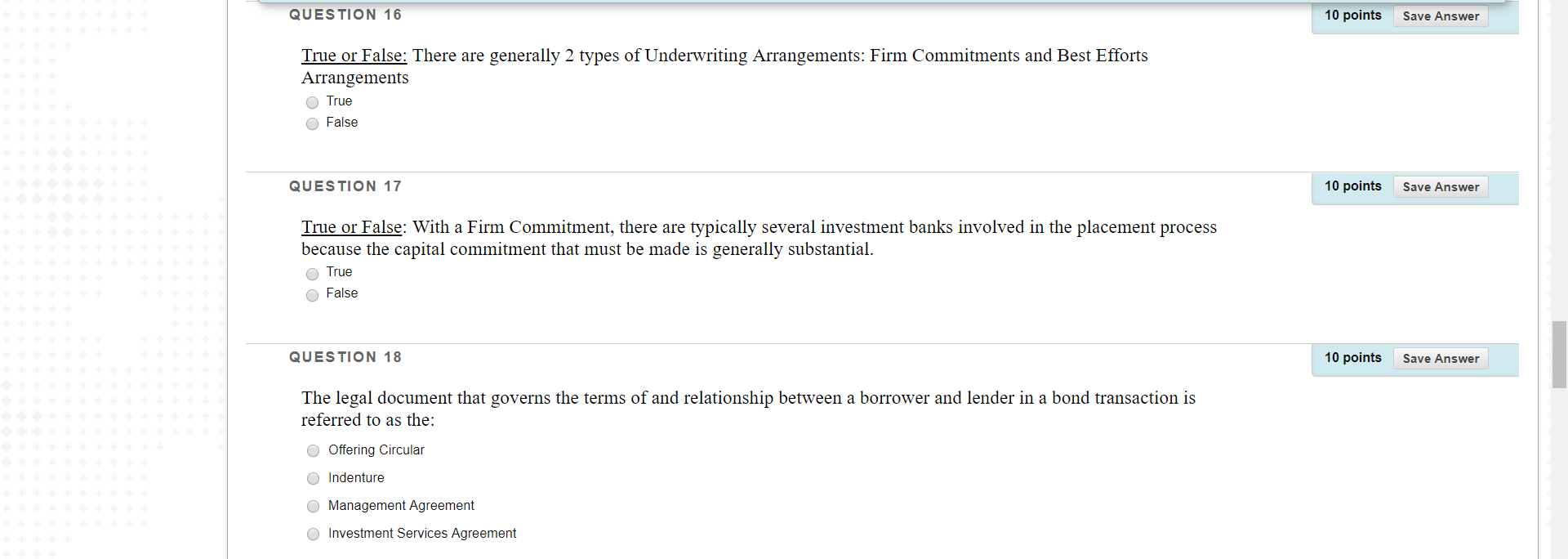  QUESTION 16 10 points Save Answer True or False: There are