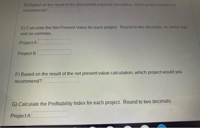 is 15%. using this information answer the questions below: Year Project A
