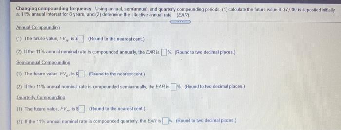  Changing compounding frequency Using annual, semiannual and quarterly compounding periods. (1)