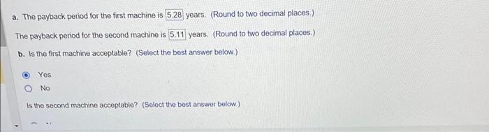 The firm is considering the purchase of a new machine and must