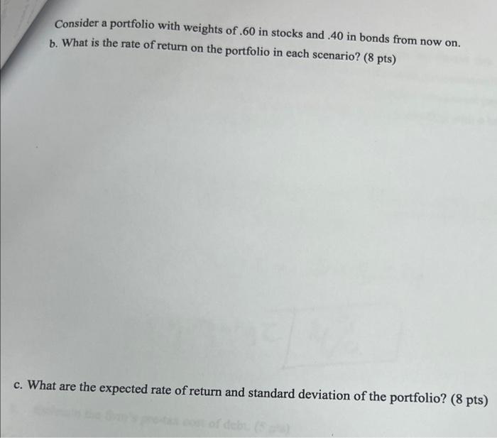 scenario analysis. (24 pts) probability 0.3 Scenario Recession Normal economy Boom rates