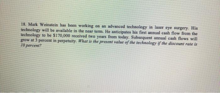 please use excel and show formulas 18. Mark Weinstein has been working