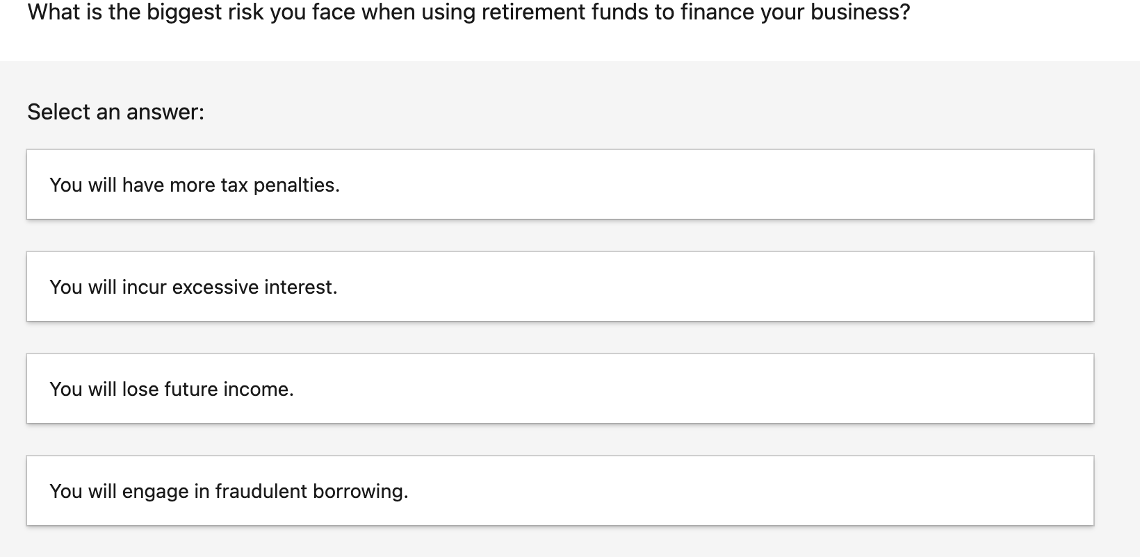  What is the biggest risk you face when using retirement funds