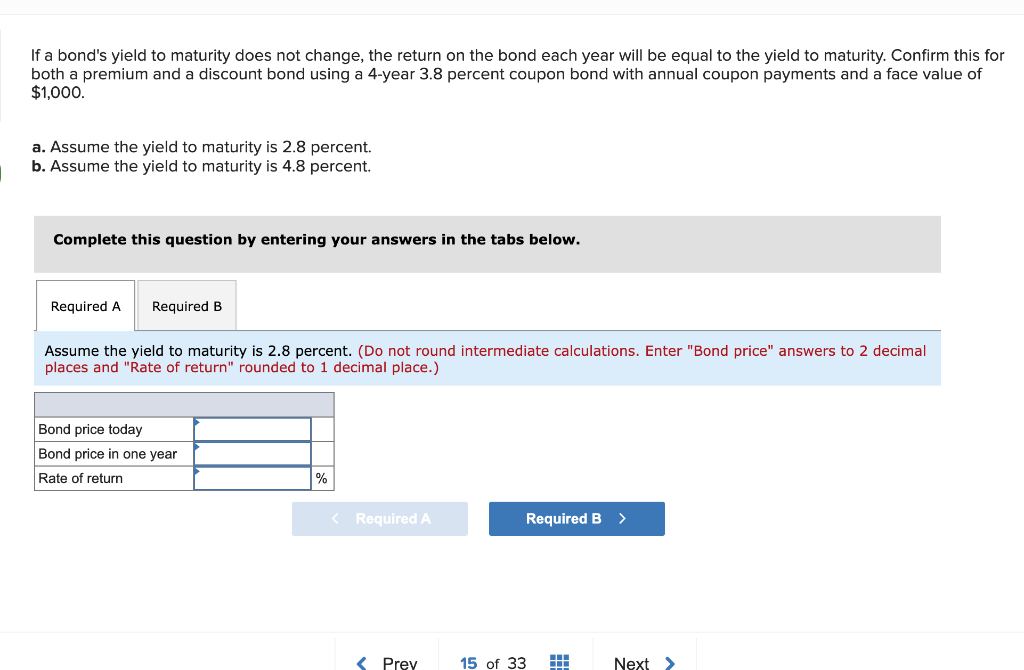 If a bond's yield to maturity does not change, the return
