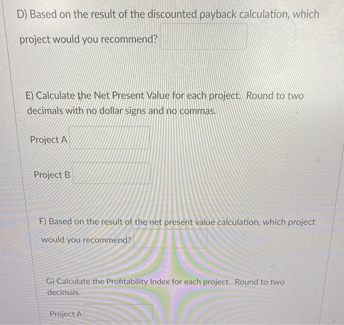 is 14%. using this information, answer the questions below: Year Project A