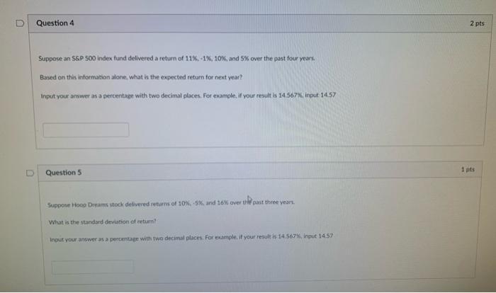 plz help with 4 and 5 D Question 4 2 pts Suppose