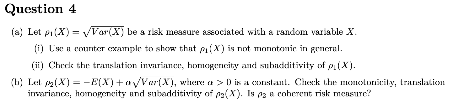 Please show all necessary steps. (a) Let 1(X)=Var(X) be a risk