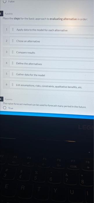 in order: 1 Apply data to the model for each alternative 2