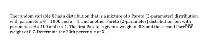  The random variable X has a distribution that is a mixture