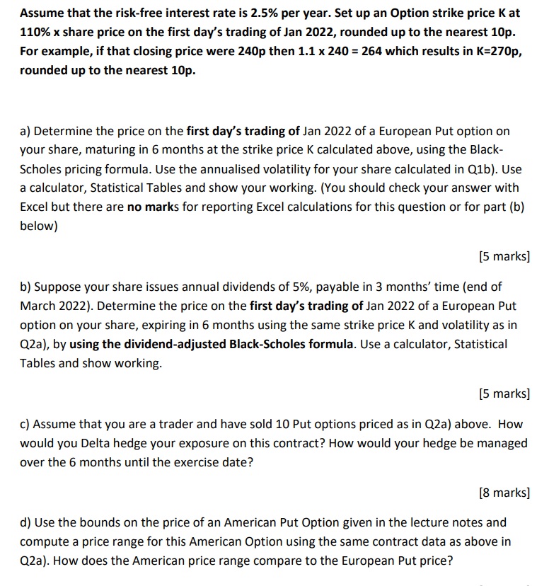 Choose a random FTSE100 stock for the exercise. Excel as reference: Assume