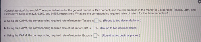  (Capital asset pricing model) The expected return for the general market