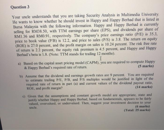  Question 3 Your uncle understands that you are taking Security Analysis
