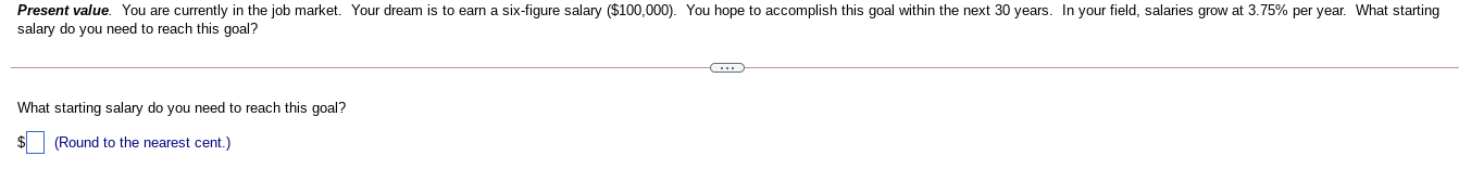 PLease help, will leave a thumbs up! Present value. You are