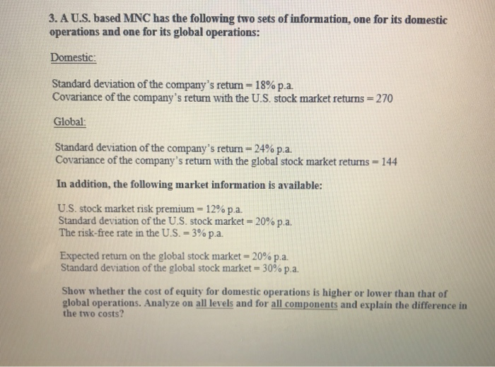  3. A U.S. based MNC has the following two sets of