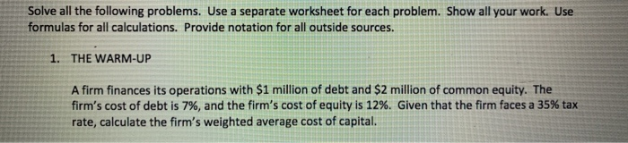  Solve all the following problems. Use a separate worksheet for each