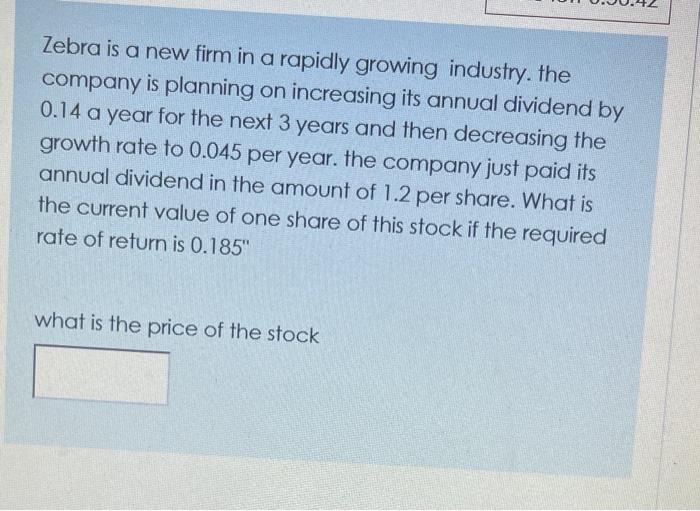 pleaseeee help me what the answer quckliy Zebra is a new firm