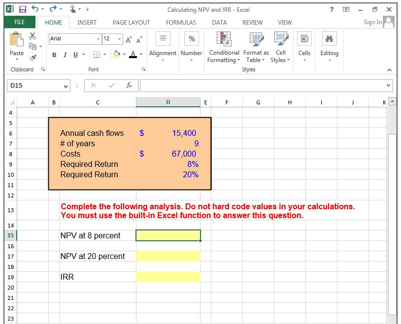  I need to know the EXCEL FORMULA Calculating NPV and IRR