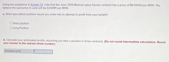  Using the quotations in Exhibit 7.3. note that the June 2019