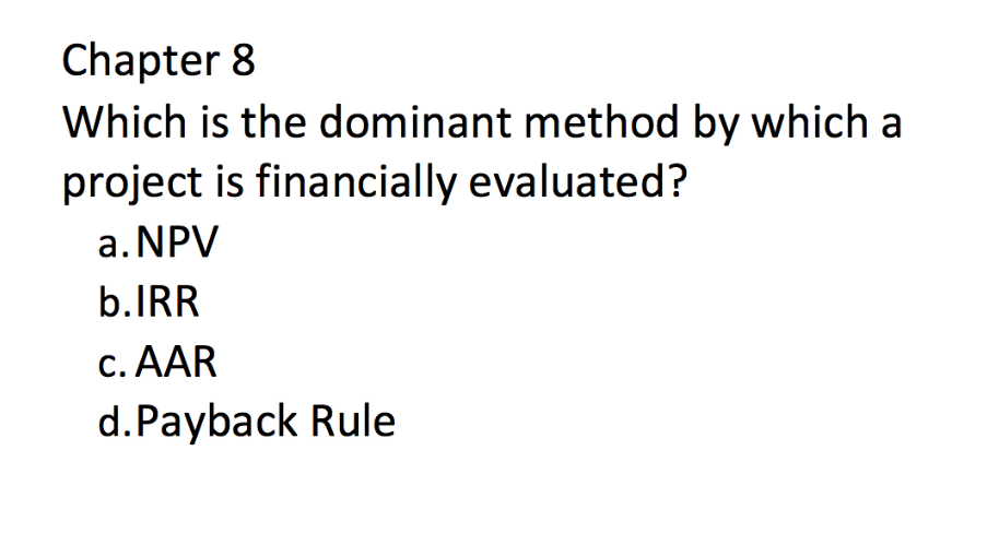  Chapter 8 Which is the dominant method by which a project
