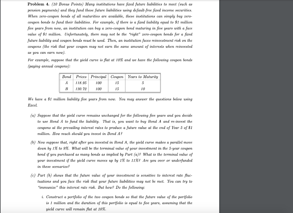 undefined Problem 4. (10 Bonus Points) Many institutions have fired future liabilities