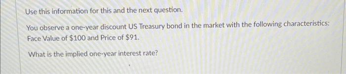  Use this information for this and the next question. You observe