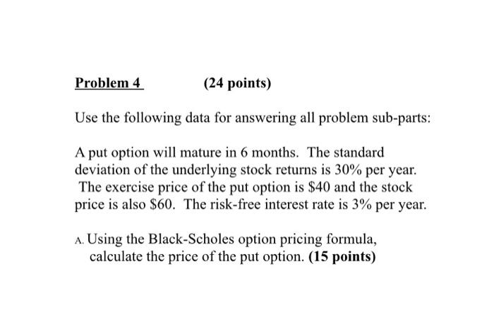  Problem 4 (24 points) Use the following data for answering all