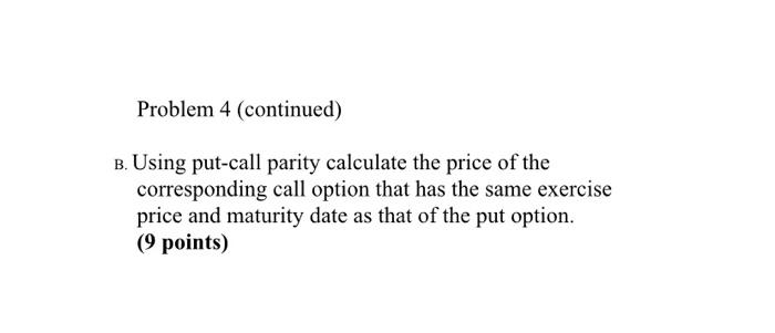 problem sub-parts: A put option will mature in 6 months. The standard