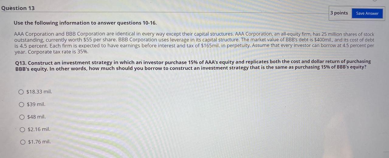  Question 13 3 points Save Answer Use the following information to