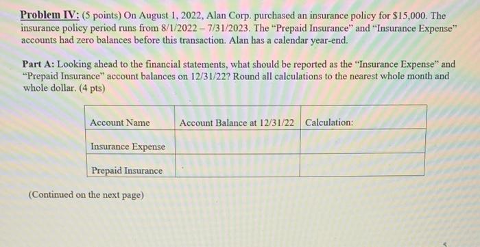 i need help Problem IV: ( 5 points) On August 1, 2022,