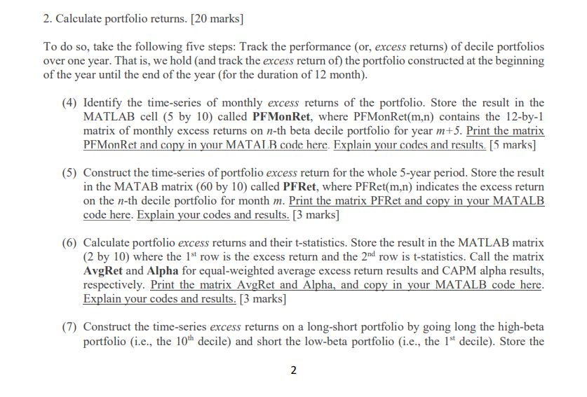 following five steps: Track the performance (or, excess returns) of decile portfolios