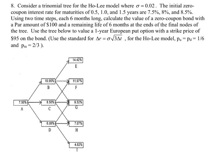  Please show Work and write neatly 8. Consider a trinomial tree