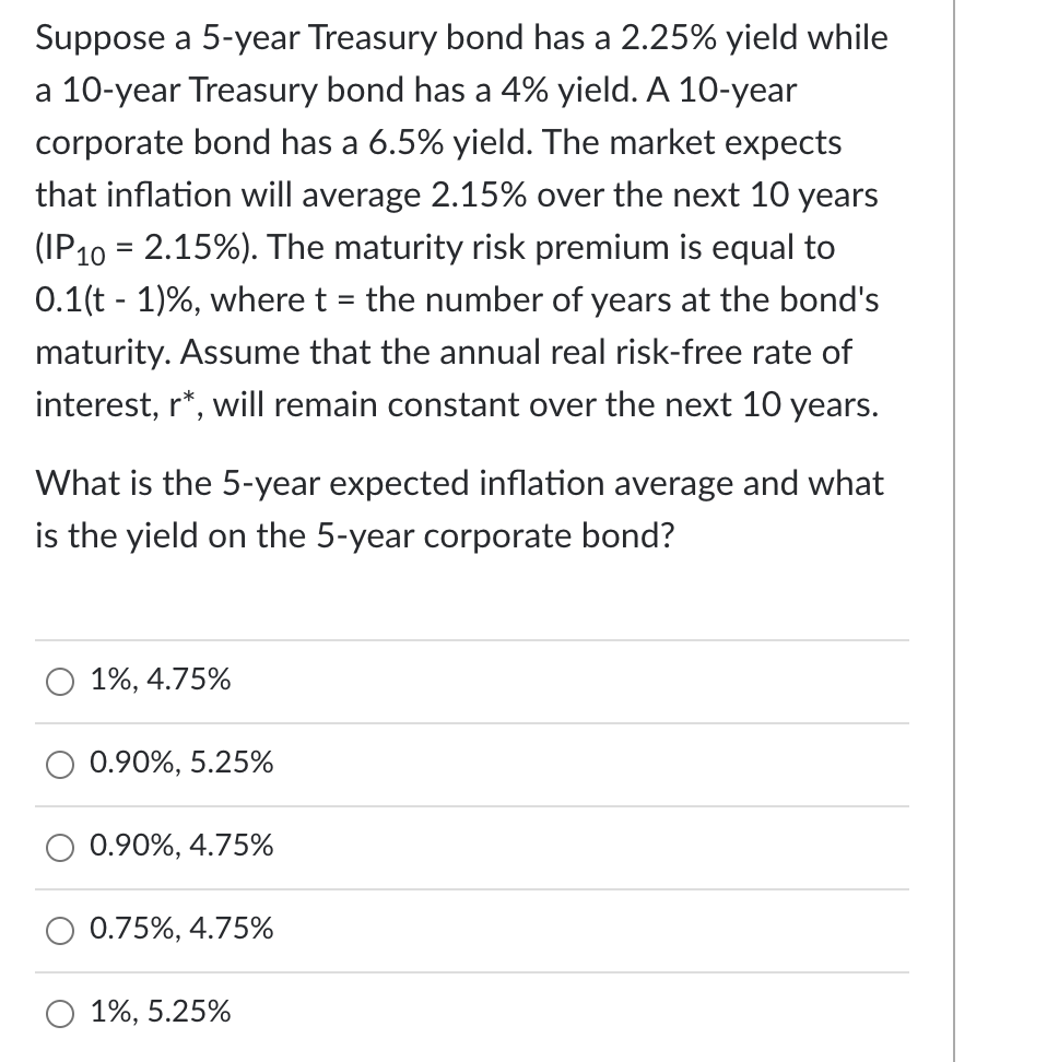  Suppose a 5-year Treasury bond has a 2.25% yield while a