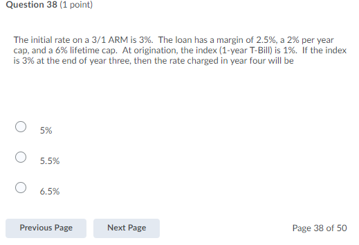 Question 38 (1 point) The initial rate on a 3/1 ARM