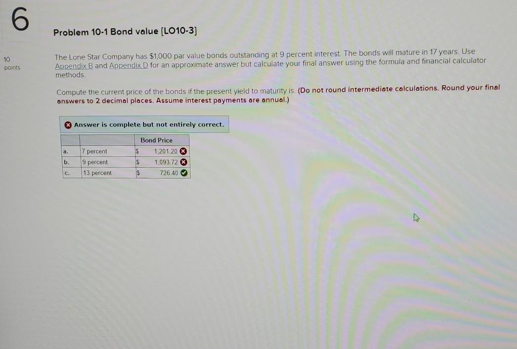  6 Problem 10-1 Bond value [LO10-3] 10 points The Lone Star