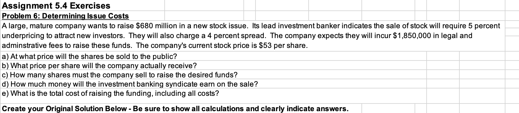 Assignment 5.4 Exercises Problem 6: Determining Issue Costs A large, mature