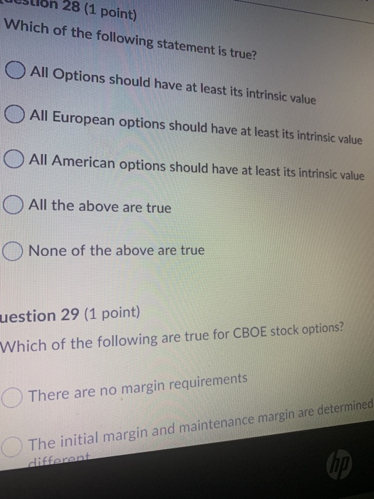 (1 point) Which of the following statement is true relating to an