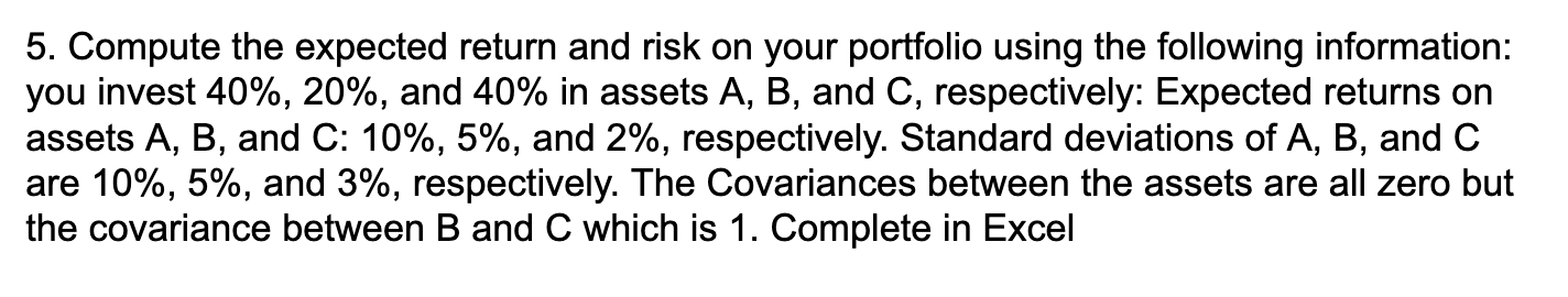 5. Compute the expected return and risk on your portfolio using
