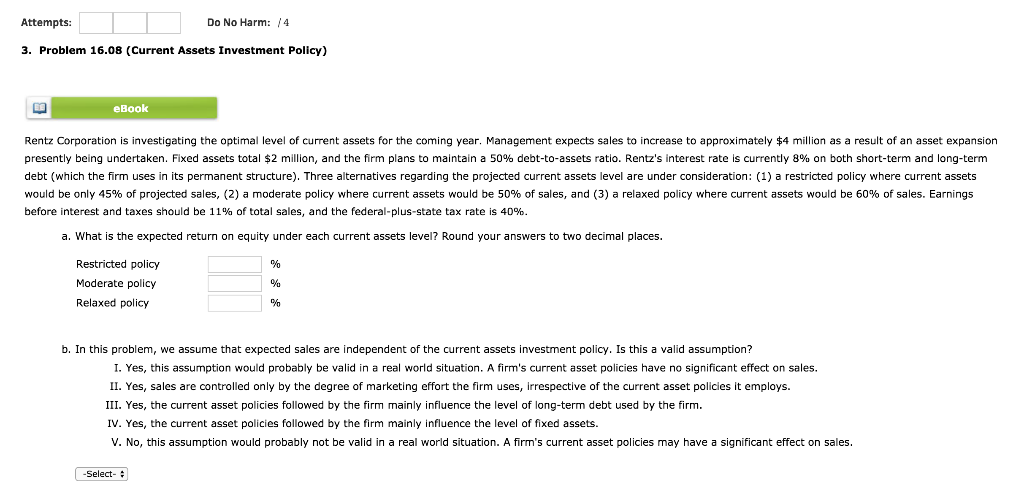  Attempts: Do No Harm: /4 3. Problem 16.08 (Current Assets Investment